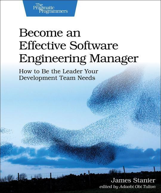 Thumbnail - Become An Effective Software Engineering Manager | James Stanier |