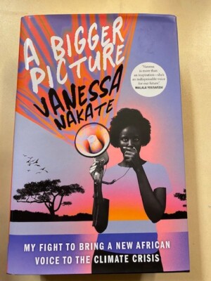 A Bigger Picture:My Fight to Bring a New African Voice to the Climate Crisis NEW