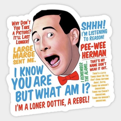 Pee Wee Herman 3  Diecut Vinyl Sticker Decal Funny Big Adventure Dot Marge 1PC