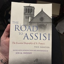 Road to Assisi: The Essential Biography of St. Francis Softcover by Paul Sabatie