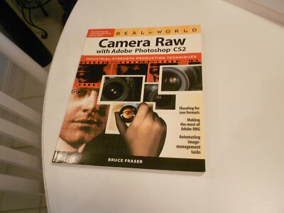 Real World: Real World Camera Raw with Adobe Photoshop CS :...