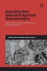 Regulating Next Generation Agri-Food Biotechnologies: Lessons from European, North American and Asian Experiences by Taylor & Francis Ltd (Paperback, 2014)