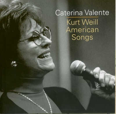 Caterina Valente - Kurt Weill - American Songs (CD) - Deutsche Oldies/Schlage...