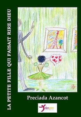 La petite fille qui faisait rire Dieu by Preciada Azancot (French) Paperback Boo