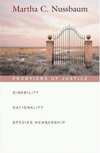FRONTIERS OF JUSTICE: DISABILITY, NATIONALITY, SPECIES By Martha C. Nussbaum NEW - Foto 1 di 1