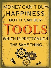 Money cant buy happiness but can tools metal wall funny sign plaque garage shed