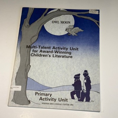 OWL MOON Multi-Talent Activity Unit 1992 Children s Literature Teaching Guide