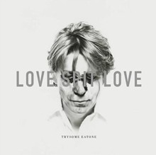 LOVE SPIT LOVE - TRYSOME EATONE - Vinyl Record lp - H2z