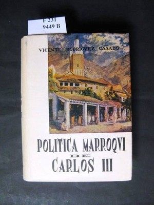 Politica Marroqui De Carlos III. Casado, Vicente Rodriquez.: