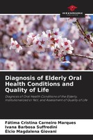 FáTima Cristina Carneiro Marques (U. A.) | Diagnosis Of Elderly Oral Health...