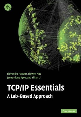 TCP/IP Essentials: A Lab-Based Approach by Shivendra S. Panwar (English) Paperba