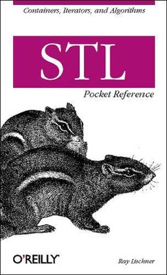 STL Pocket Reference: Containers, Iterators, and Algorithms by Ray Lischner (Eng
