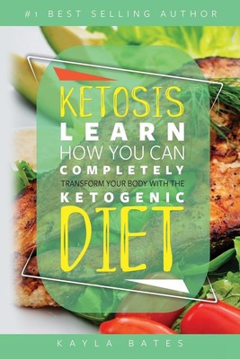 Ketosis | Kayla Bates | Taschenbuch | Kartoniert / Broschiert | Englisch | 2019