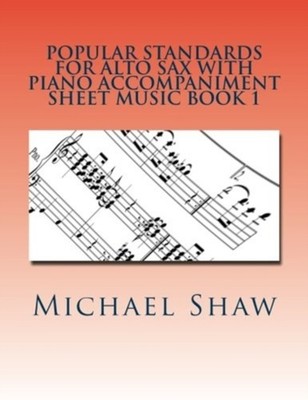 Shaw - Popular Standards For Alto Sax With Piano Accompaniment Sheet M - G555z