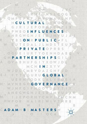 Cultural Influences on Public-Private Partnerships in Global Governance by ...