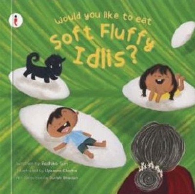 Radhika Suri Would You Like to Eat Soft Fluffy Idlis? (Paperback)