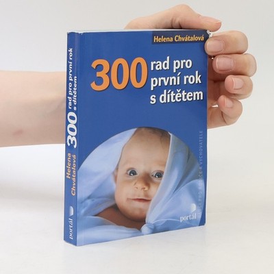 300 rad pro první rok s dítětem  |  Helena Chvátalová