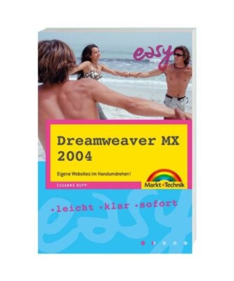 Dreamweaver MX 2004: Eigene Websites im Handumdrehen!, Rupp, Susanne