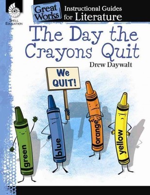 Day the Crayons Quit : An Instructional Guide for Literature, Paperback by Da...