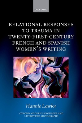 Relational Responses to Trauma in Twenty-First-Century French and Spanish Women'