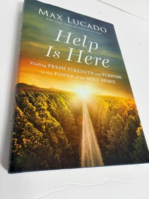 Help is Here: Finding Fresh Strength and Purpose in the Power of the Hol .. NEW