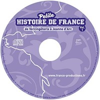 Petite Histoire De France Vol.1 - De VercingéTorix A Jeanne D’Arc