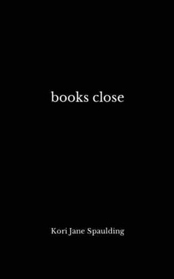 Books Close - Paperback, by Spaulding Kori Jane - Very Good
