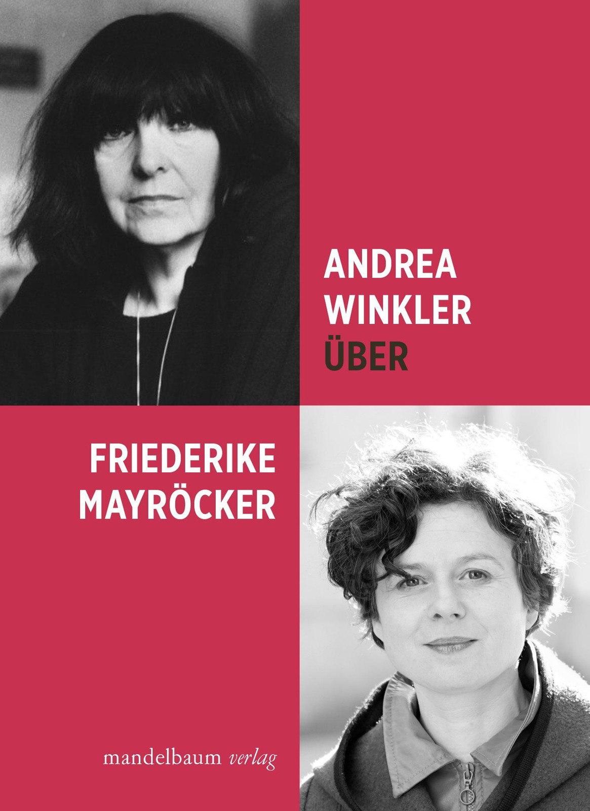 Über Friederike Mayröcker Andrea Winkler