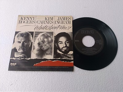 KENNY ROGERS - KIM CARNES - JAMES INGRAM ''WHAT ABOUT ME'' 45 RPM 7''