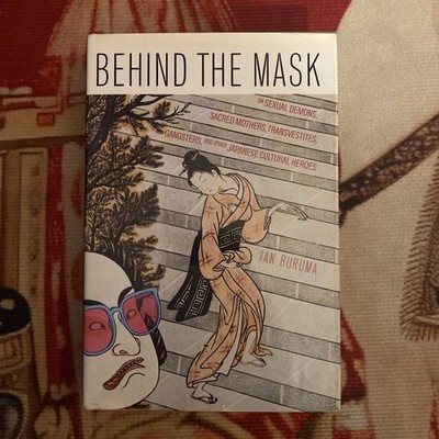 Behind the Mask Ian Buruma-1st Ed-Yakuza-Prostitution-Japan-Sexual Demons (1984)