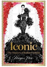 Iconic: The Masters of Italian Fashion | Megan Hess | Englisch | Buch | Gebunden