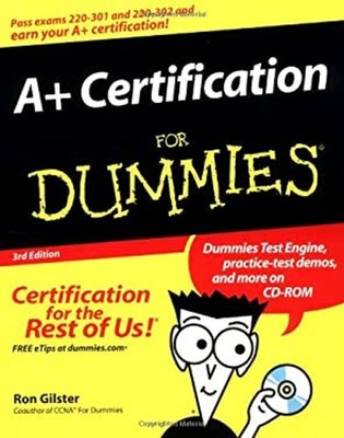 A+ Certification for Dummies  Paperback Ron Gilster