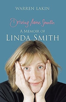 Driving Miss Smith: A Memoir of Linda Smith by Lakin, Warren 0340932783
