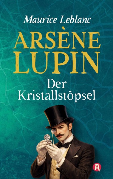 Maurice Leblanc | Lupin. Der KristallstöPsel. Detektivroman | Taschenbuch (2025)-image