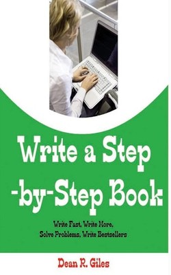 Write a Step By Book: Fast, Better, More, Solve...