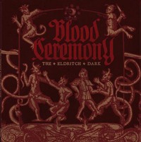 Blood Ceremony The Eldritch Dark CD New 803341398276