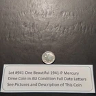 Lot #941 One Beautiful 1941-P Mercury Dime AU Condition See Pictures Description