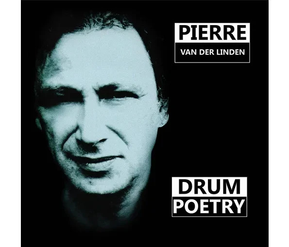 Pierre Van Der Linden: Drum Poetry, CD