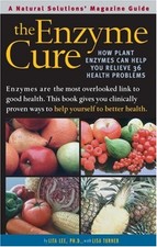 ENZYME CURE: HOW PLANT ENZYMES CAN HELP YOU RELIEVE 36 By Lita Lee & Lisa Turner