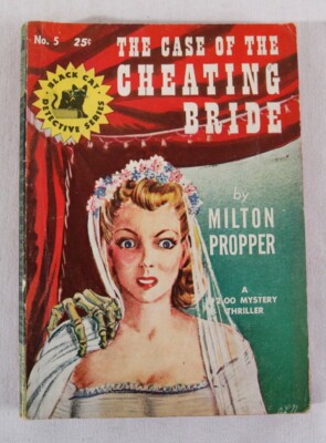 The Case of the Cheating Bride, Black Cat Detective Series #5, by Milton Propper