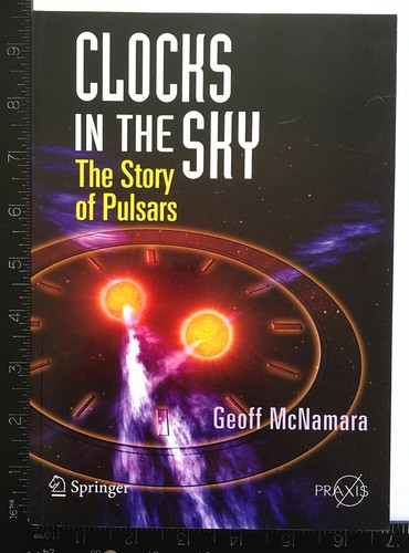McNamara: Clocks in the Sky: The Story of Pulsars (Praxis Pub/Springer, 2008) - Picture 2 of 4