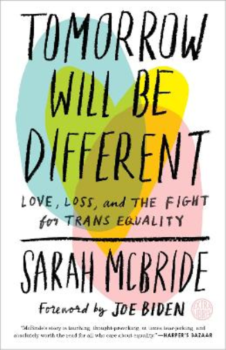 Sarah McBride Joe Biden Tomorrow Will Be Different (Tascabile)