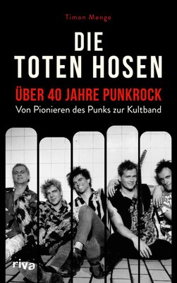 Die Toten Hosen - über 40 Jahre Punkrock | Timon Menge | Buch | 144 S. | Deutsch