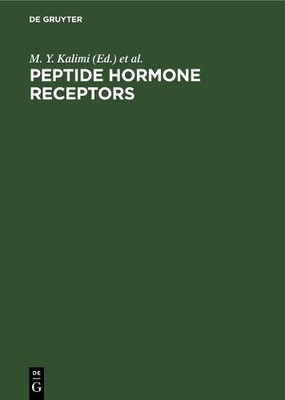 M. Y. Kalimi Peptide Hormone Receptors (Hardback)