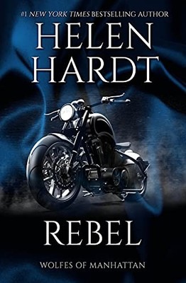Rebel: Wolfes of Manhattan One,Helen Hardt