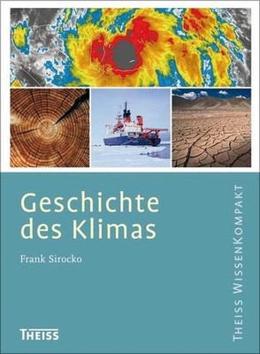 Geschichte des Klimas (Theiss WissenKompakt) Frank Sirocko Sirocko, Frank: