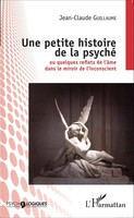 Jean-Claude Guillaume | Une Petite Histoire De La Psyché | Taschenbuch (2020)