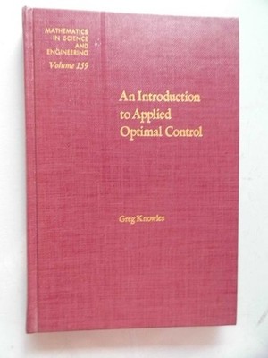 An Introduction to Applied Optimal Control 159 Mathematics in Science and Engine