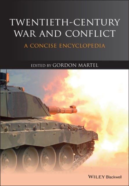 Twentieth–Century War and Conflict – A Concise Encyclopedia Martel Paperback