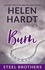 Burn (Steel Brothers Saga) By Helen Hardt